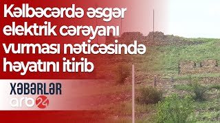 Kəlbəcərdə əsgər Riyad Əliyarov elektrik cərəyanı vurması nəticəsində həyatını itirib – Xəbərlər