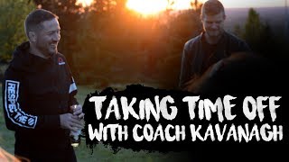 Taking Time Off with Coach John Kavanagh