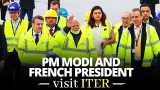 LIVE: PM Modi, President Macron visit the ITER facility