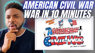 🇬🇧BRIT Reacts To THE AMERICAN CIVIL WAR EXPLAINED IN TEN MINUTES!