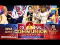 LIVE: GLOBAL COMMUNION SERVICE WITH PASTOR CHRIS || JULY 2024