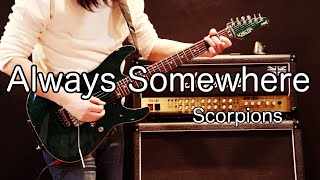 Scorpions - Always Somewher Guitar cover