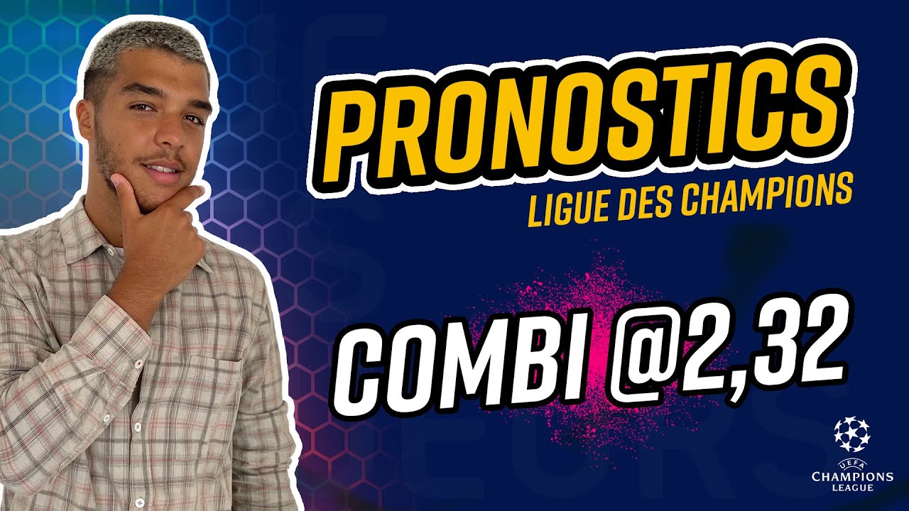 Pronostic Ligue Des Champions - Notre Combi @2,32 Pronostic Zénith ...