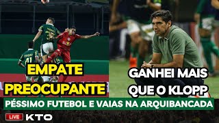 AO VIVO | PALMEIRAS SOFRE PRA CONSEGUIR JOGAR FUTEBOL | EMPATE COM VAIAS | ABEL FERREIRA E KLOPP