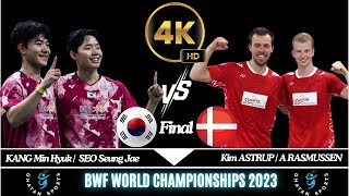 4K | Final | KANG M H/SEO S J (KOR) vs Kim ASTRUP/A RASMUSSEN (DEN)[MD] BWF WORLD Championships 2023