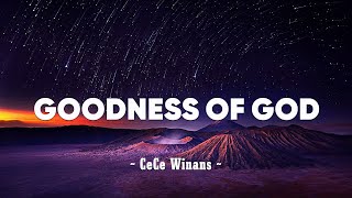 Goodness of God - CeCe Winans (Lyrics)