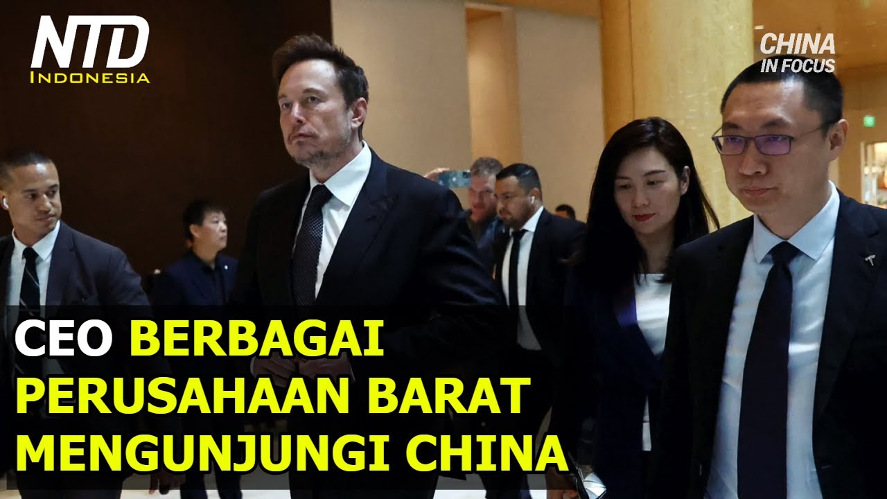 CEO Perusahaan-Perusahaan Besar Barat Mengunjungi China - YouTube