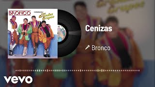 Bronco - Cenizas (Audio)