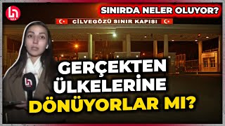 Suriyeliler dedikleri gibi ülkelerine geri dönüyorlar mı? Halk TV sınırdan son gelişmeleri aktardı!