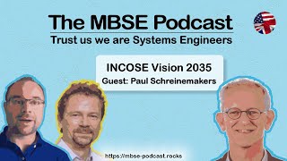 [Episode 26] The MBSE Podcast - INCOSE Vision 2035