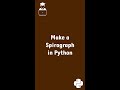 Make a Spirograph in Python | Turtle