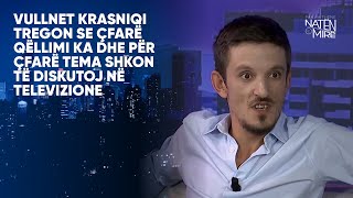 Vullnet Krasniqi tregon se çfarë qëllimi ka dhe për çfarë tema shkon të diskutoj në televizione