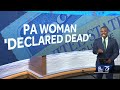 woman mistakenly declared dead