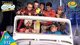 Taarak Mehta Ka Ooltah Chashmah - Episode 512 - Full Episode