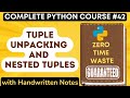 Python Tuple Unpacking and Nested Tuples with Notes | Python Tutorial - #42