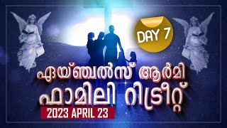 ഏയ്ഞ്ചൽസ് ആർമി ഫാമിലി റിട്രീറ് | DAY 7