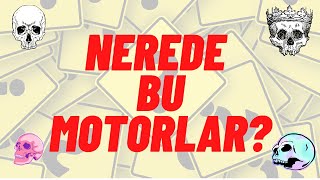 NEREDE BU MOTORLAR ?  TARAFIMA YAPILAN ELEŞTİRİLER