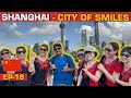 1st impression of SHANGHAI  🇨🇳 and its PEOPLE [EP-18] Chine Series