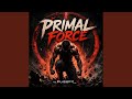 Primal Force