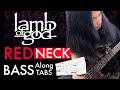 Lamb of God “Redneck” Bass Along Tabs