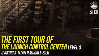 S1E5 - The First Tour of Launch Control Center Level 3 - Owning a Titan II Missile Silo