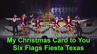 My Christmas Card to You Full Show Six Flags Fiesta Texas 2016 HD
