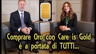 Comprare Oro con Care is Gold è a portata di TUTTI...