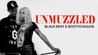 UNMUZZLED: The Black Kray \u0026 Bootychaaain Interview