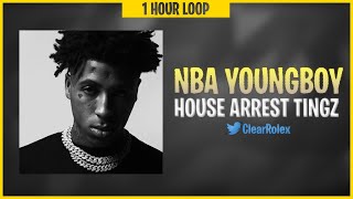 NBA YoungBoy - House Arrest Tingz (1 Hour Loop)
