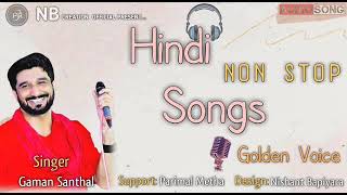 Hindi Songs | Non Stop | Singer: Gaman Santhal |   Must watch-AO VIVO