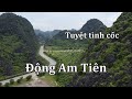 Động Am Tiên - Tuyệt tình cốc bí ẩn ở Ninh Bình.