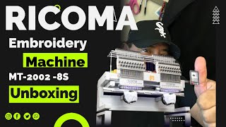 Unboxing The Ricoma 2002-8S Embroidery Machine.  February 20, 2022