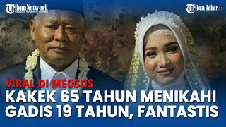 Viral Kakek 65 Tahun Menikahi Gadis 19 Tahun, Beri Mahar Fantastis, Apa Profesinya?