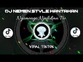 DJ NEMEN STYLE HANTAKAN - NGOMONGO NJALOKMU PIE || VIRAL TIKTOK || FULL BASS