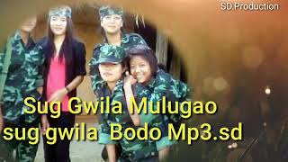 Sug Gwila Mulugao Sug Gwila Bodoland 🥲🙏🙏