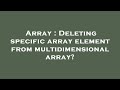 Array : Deleting specific array element from multidimensional array?