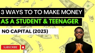 How to Make Money Online in Nigeria as a Student | How to make Money Online as a Teenager (2023)
