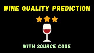 Wine Quality Prediction using Random Forest in Python - Easy ML Project - with source code