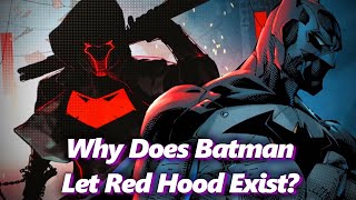 Why Does Batman Let Red Hood Exist?! | Absolute Comics