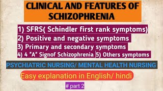 Clinical features of schizophrenia - SFRS, Primary and secondary, positive and negative,4A sign