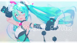 【MMD】Primary Star【YYB式初音ミク マジカルミライ 2019】