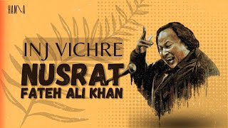 inj vichre mur nahi aaye | by ustad nusrat fateh ali khan | Remix | #nfak HXG