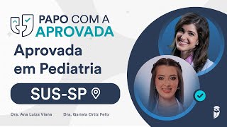 Papo com Aprovada em Pediatria no SUS SP Residência Médica - Dra Gabriela Ortiz Felix