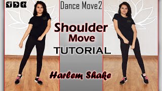 Dance Move - Shoulder Move Tutorial | How to do Shoulder Move | Harlem shake | Shipra's Dance Class