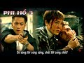 Phi Hổ 3 - Có sống thì cùng sống, chết thì cùng chết!