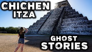 Chichen Itza Haunted by Human Sacrifices