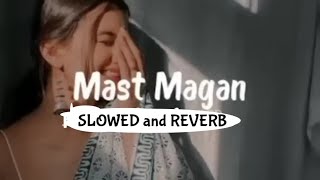 man mast Magan|lofi|song|slowed and reverb-Lo-fi-songs