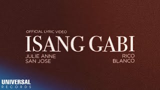 Julie Anne San Jose, Rico Blanco - Isang Gabi (Official Lyric Video)