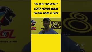 We Need Experience Kaizer Chiefs Coach Zwane On Why Khune Is Back #shorts #kaizerchiefs