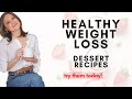 Healthy Weight Loss Dessert Recipes